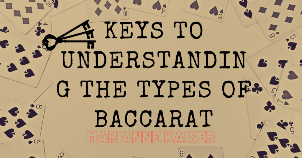 kus7 KEYS TO UNDERSTANDING THE TYPES OF BACCARAT