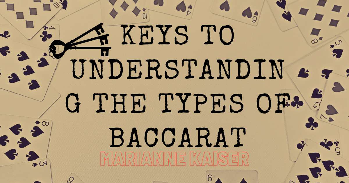 kus7 KEYS TO UNDERSTANDING THE TYPES OF BACCARAT