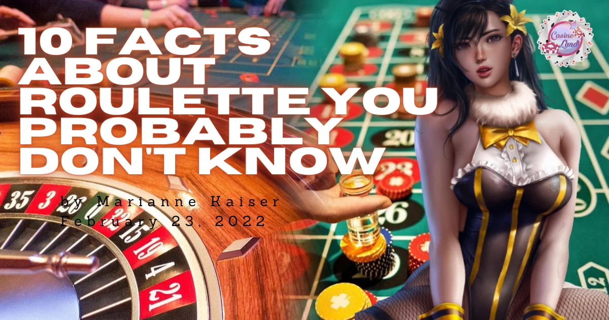 kus7 10 Facts About Roulette (That You Probably Don't Know)