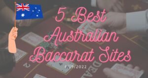 Read more about the article 5 Best Australian Baccarat Sites
