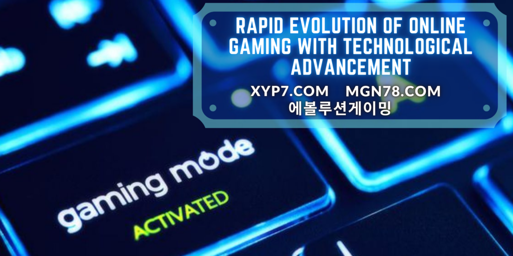 Evolution Of Online Gaming With Technological Advancement